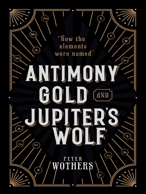 Title details for Antimony, Gold, and Jupiter's Wolf by Peter Wothers - Available